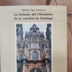 Libros: LA FACHADA DEL OBRADOIRO DE LA CATEDRAL DE SANTIAGO. Lote 346233173