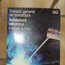 Libros: TRATADO GENERAL DE SOLDADURA ELÉCTRICA. Lote 347131778