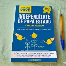 Libros: LIBRO..INDEPENDÍZATE DE PAPÁ ESTADO..DE CARLOS GALAN..COMO INVERTIR DE FORMA INTELIGENTE. Lote 348457233