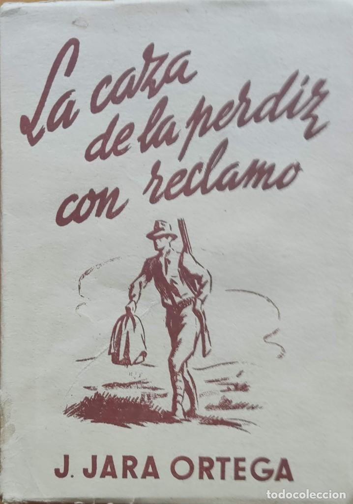 Libros: LA CAZA DE LA PERDIZ CON RECLAMO, a&ntilde;o 1950 - Foto 1