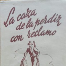Libros: LA CAZA DE LA PERDIZ CON RECLAMO, AÑO 1950