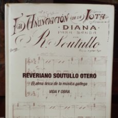 Libri: REVERIANO SOUTULLO OTERO EL ALMA LÍRICA DE LA MÚSICA. Lote 361520180
