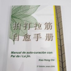 Libros: MANUAL DE AUTOCURACION CON PAIDA I LA JIN. XIAO HONG CHI. SEGUNDA EDICION. 2016. Lote 363247650
