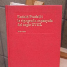 Libros: VELEZ PILAR. EUDALD PRADELL I LA TIPOGRAFIA ESPANYOLA DEL SEGLE XVIII. DEDICATORIA. Lote 366686621
