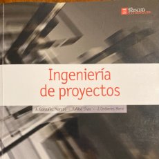 Libros: INGENIERÍA DE PROYECTOS. GONZÁLEZ, ALBA, ORDIERES. DEXTRA. MADRID. NUEVO