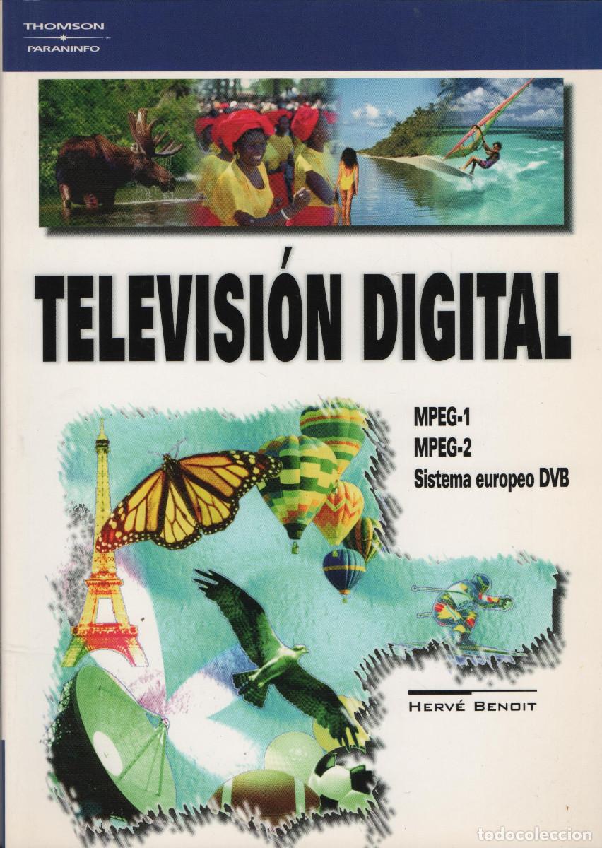 Libros: Televisi&oacute;n digital. Herv&eacute; Benoit. Thomson/Paraninfo. 2004. - Foto 1