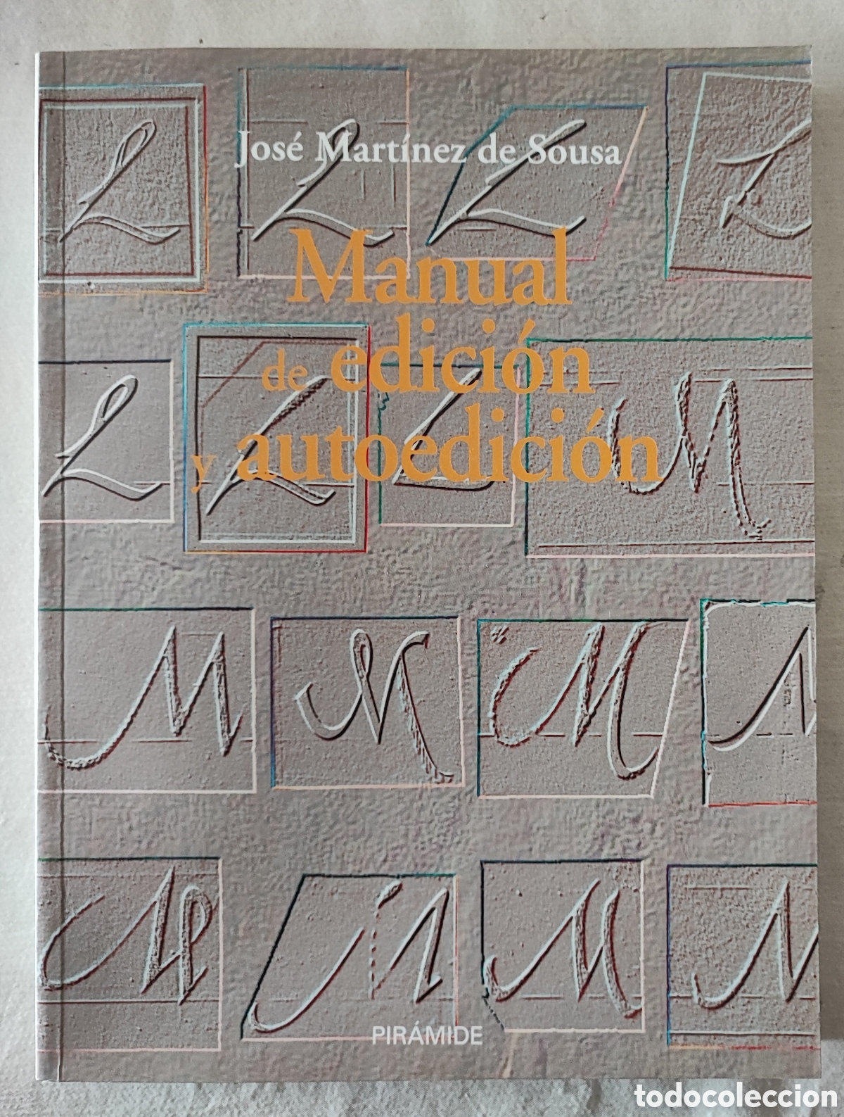 Libros: Manual de Edici&oacute;n y Autoedici&oacute;n. Jos&eacute; Mart&iacute;nez de Sousa. Ediciones Piramide, 2000 - Foto 1