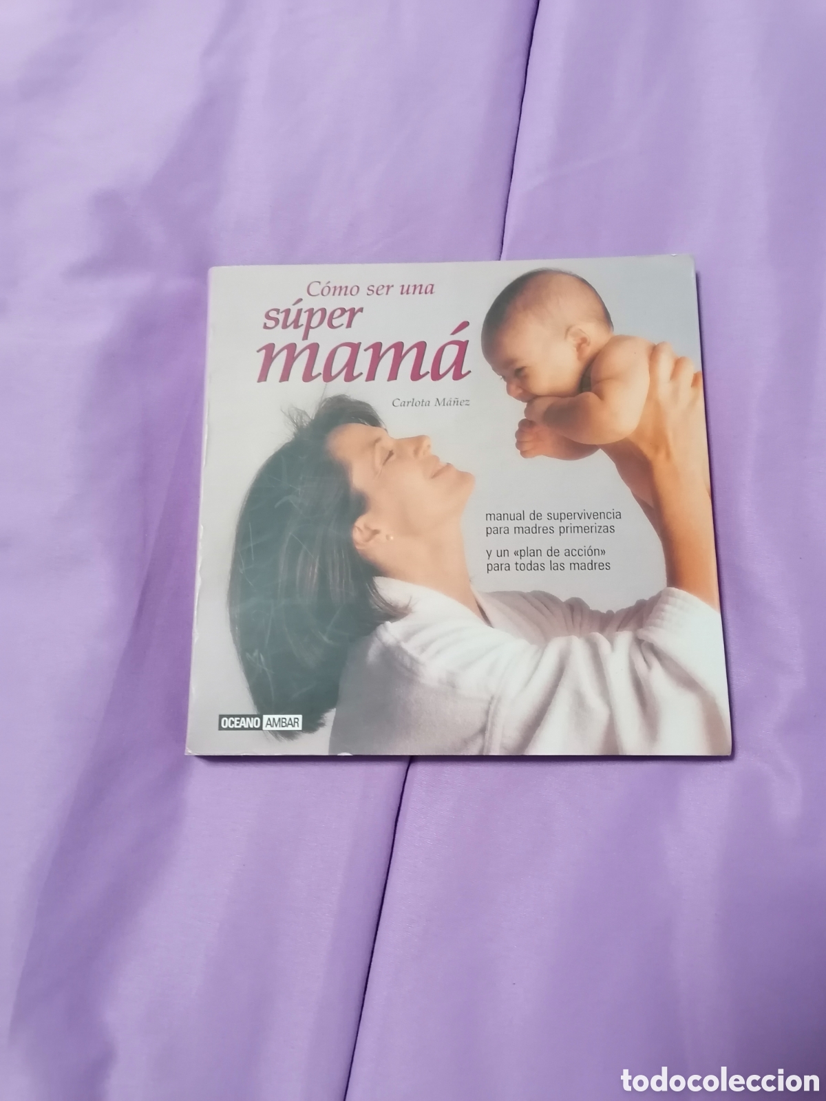 Libros: Como ser una s&uacute;per mam&aacute; - Foto 1