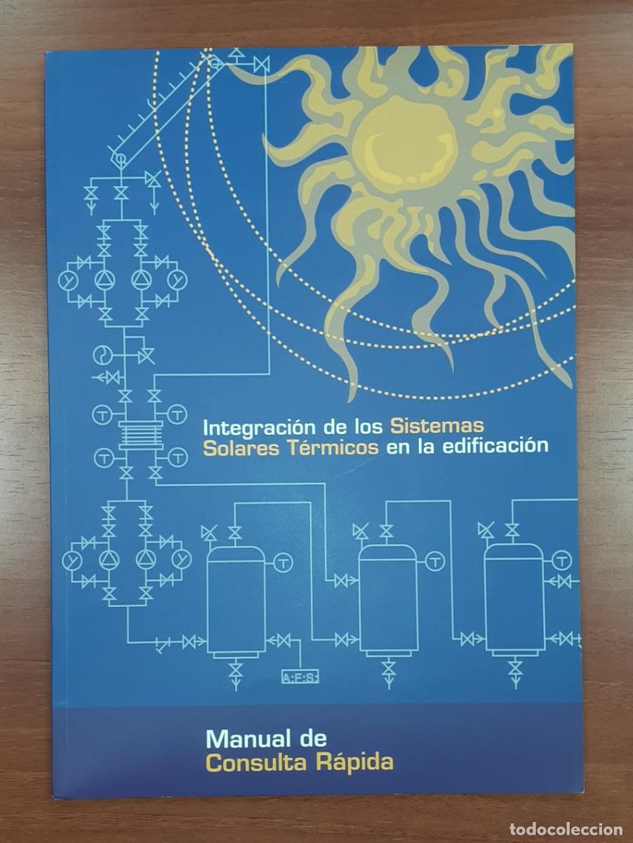 Libros: Integraci&oacute;n de los sistemas solares t&eacute;rmicos en la edificaci&oacute;n - Manual de consulta r&aacute;pida - Foto 2