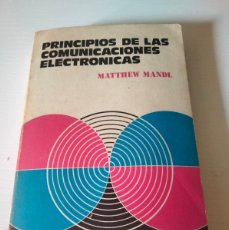 Libros: PRINCIPIOS DE LAS COMUNICACIONES ELECTRÓNICAS. MATTHEW MANDL. MARCOMBO BOIXAREU EDITORES