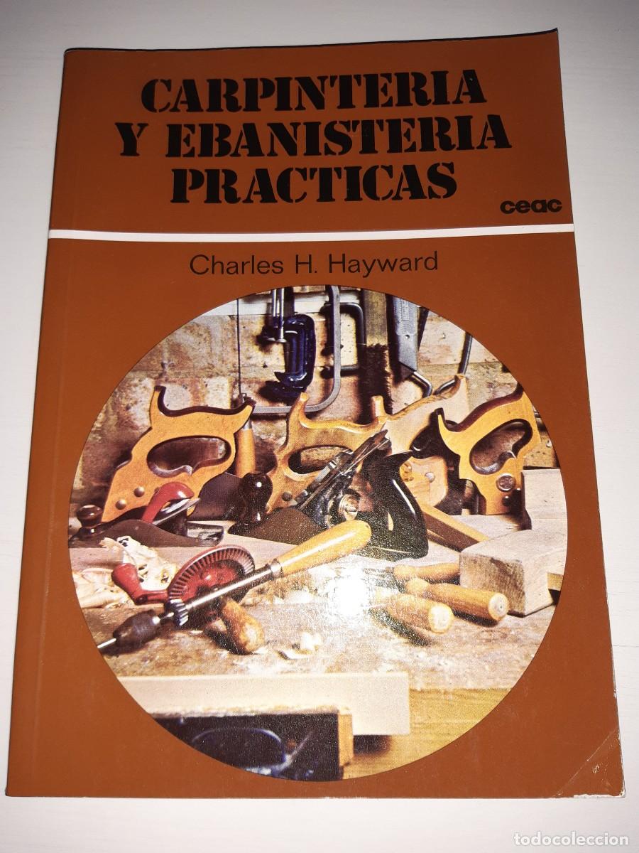 Libros: Carpinter&iacute;a y ebanister&iacute;a pr&aacute;cticas charles hayward - Foto 1