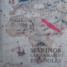 Libros: MARINOS CARTÓGRAFOS ESPAÑOLES / PROSEGUR Y SOCIEDAD GEOGRÁFICA ESPAÑOLA. 2002