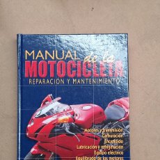 Libros: MANUAL DE LA MOTOCICLETA . REPARACIÓN Y MANTENIMIENTO .