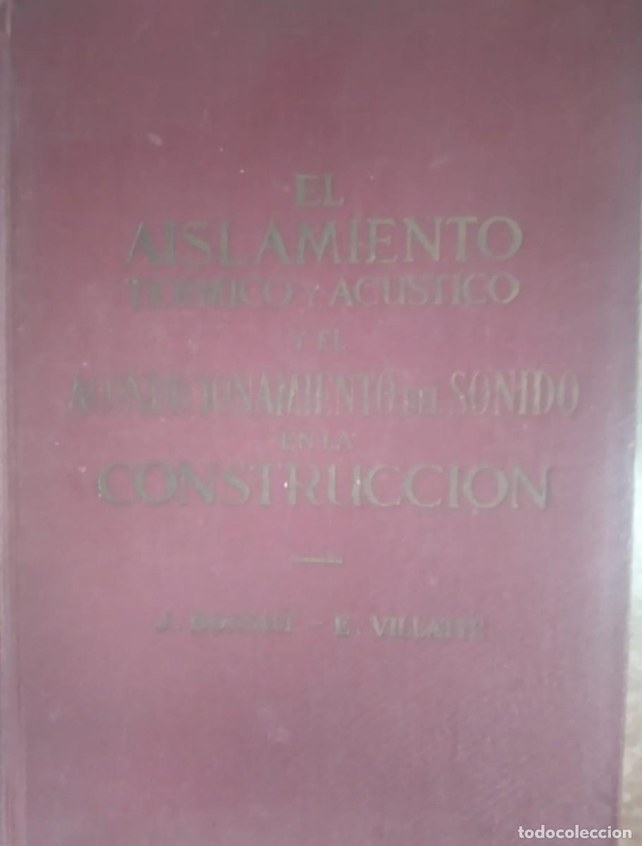 Libros: EL AISLAMIENTO T&Eacute;RMICO Y AC&Uacute;STICO - Foto 1
