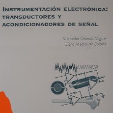 Libros: INSTRUMENTACIÓN ELECTRÓNICA TRANSDUCTORES Y ACONDICIONADORES DE SEÑAL MERCEDES GRANDA MIGUEL