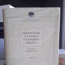 Libros: PROPIEDADE DA TERRA E REFORMA LIBERAL. VOL III. BIBLIOTECA DE CLÁSICOS AGRARIOS GALEGOS (C)