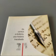 Libros: LIBRO ELS CORREUS A ANDORRA UNA HISTÓRIA INACABADA