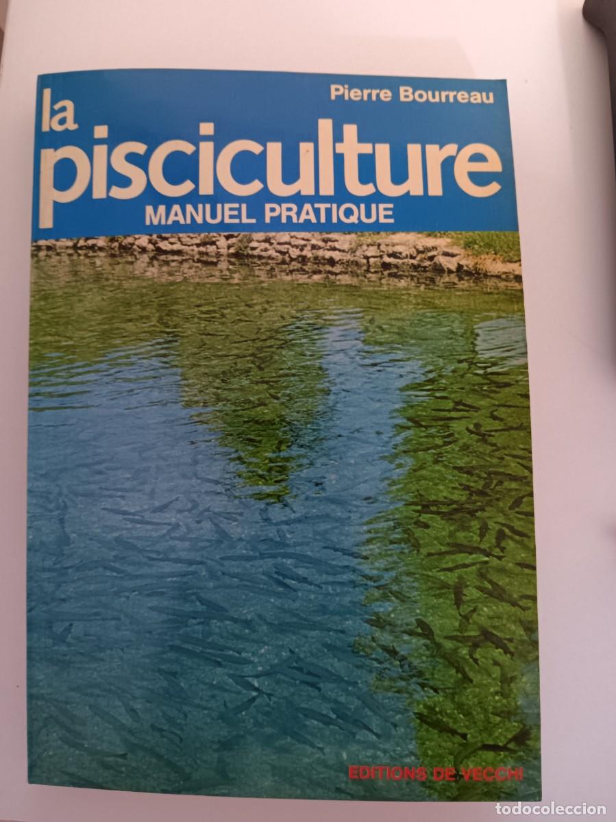 Libros: LA PISCICULTURE Manuel pratique - Foto 1