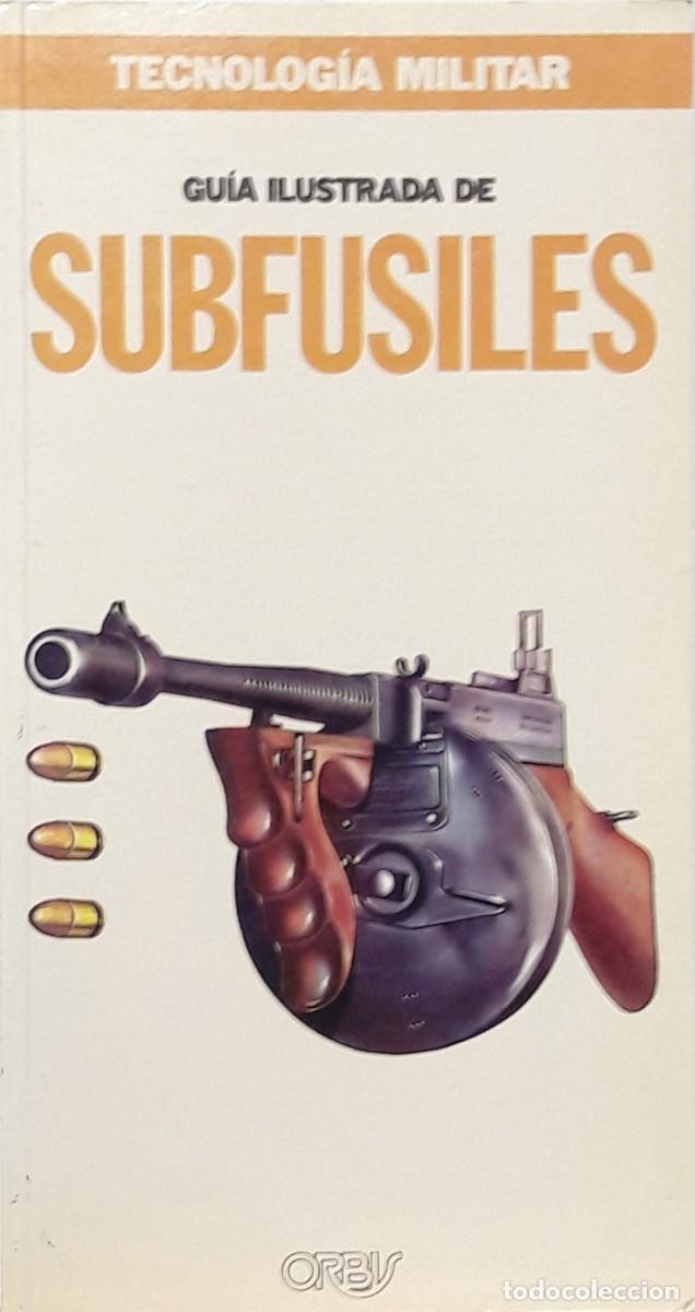 Libros: Gu&iacute;a ilustrada de subfusiles, Orbis - Foto 1