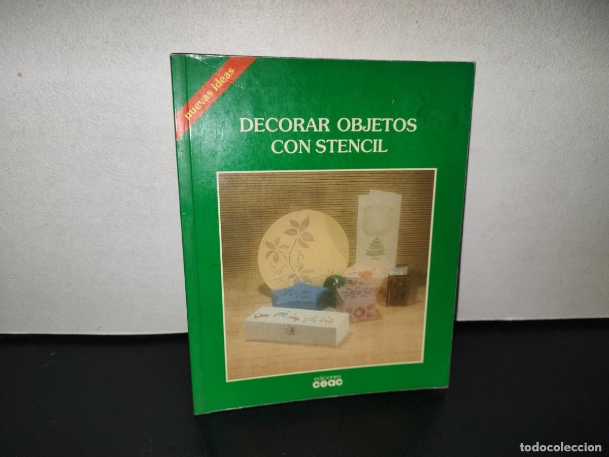 Libros: 117- DECORAR OBJETOS CON STENCIL - MERCE OLLER / ROSA OLLER - EDICIONES CEAC 1995 - Foto 1