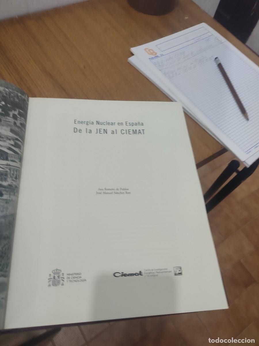 Libros: ENERGIA NUCLEAR EN ESPA&Ntilde;A-DE LA JEN AL CIEMAT - Foto 5