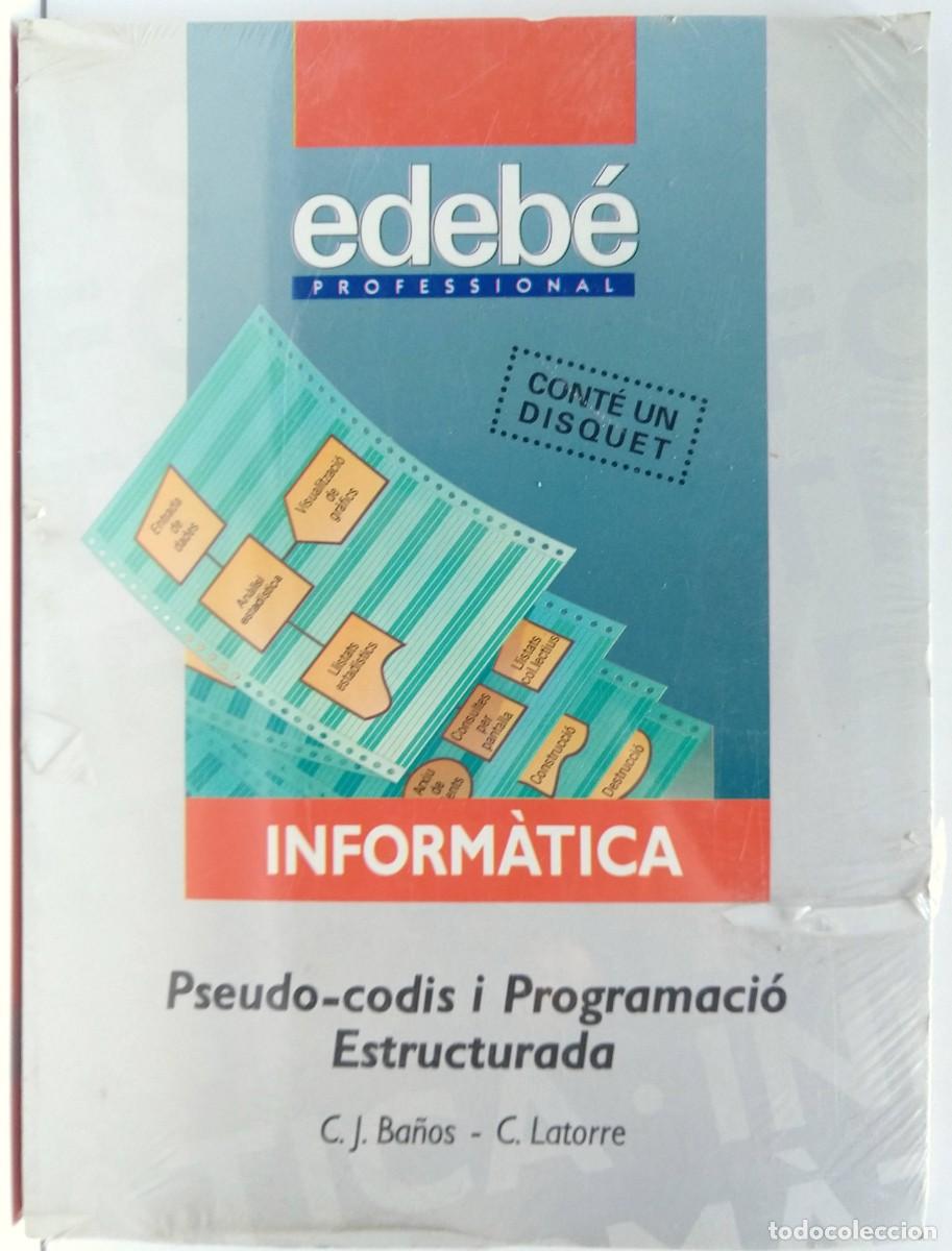 Libros: INFORM&Agrave;TICA Pseuco-codis i programaci&oacute;n estructurada &ndash; C.J.Ba&ntilde;os i C.Latorre &ndash; Edeb&eacute; &ndash; - Foto 1