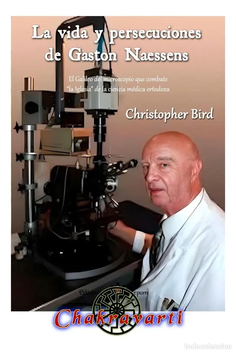 Libros: Christopher Bird &ndash; La vida y persecuciones de Gaston Naessens - LM