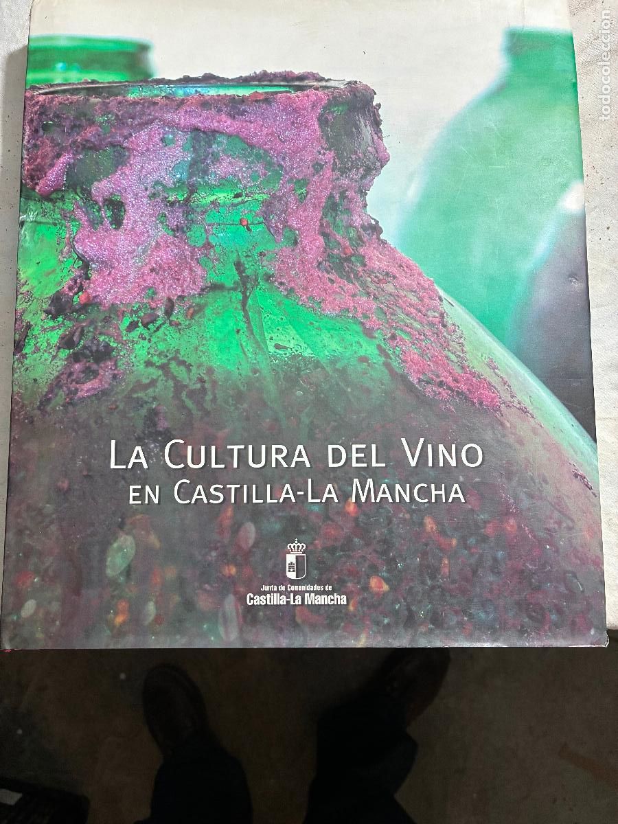 Libros: La cultura del vino en castilla la mancha Carlos de la Morena