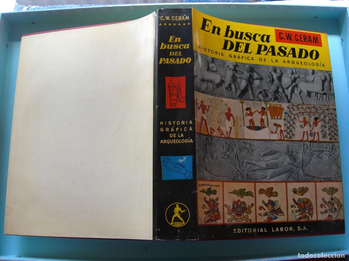 Libros: EN BUSCA DEL PASADO / HISTORIA GR&Aacute;FICA DE LA ARQUEOLOG&Iacute;A / C. W. CERAM / ARQUEOLOG&Iacute;A