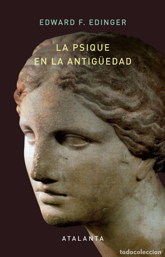 Libros: Edward F. Edinger. La psique en la antig&uuml;edad. Editorial Atalanta