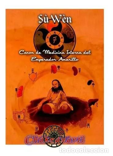 Libros: Su Wen. Canon de Medicina Interna del Emperador Amarillo &mdash; Chakravarti, 2023 &mdash; LM