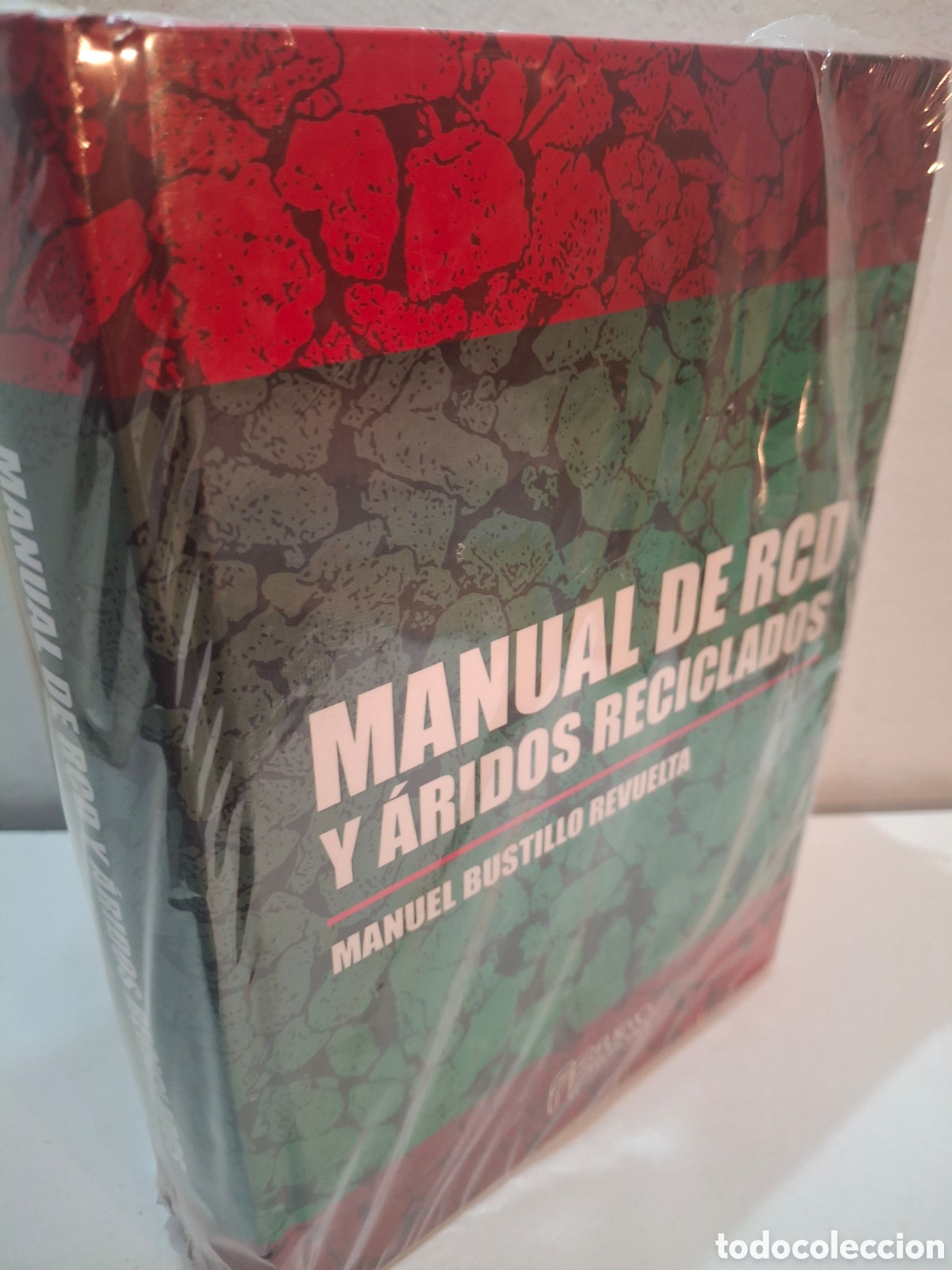 Libros: MANUAL DE RCD Y ARIDOS RECICLADOS, MANUEL BUSTILLO REVUELTA, FUEYO EDITORES, 2010