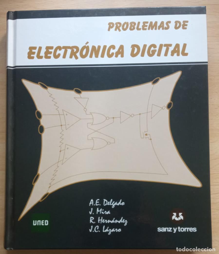 Libros: Problemas de Electr&oacute;nica Digital. A. E. Delgado Garc&iacute;a y otros. Cubierta dura.
