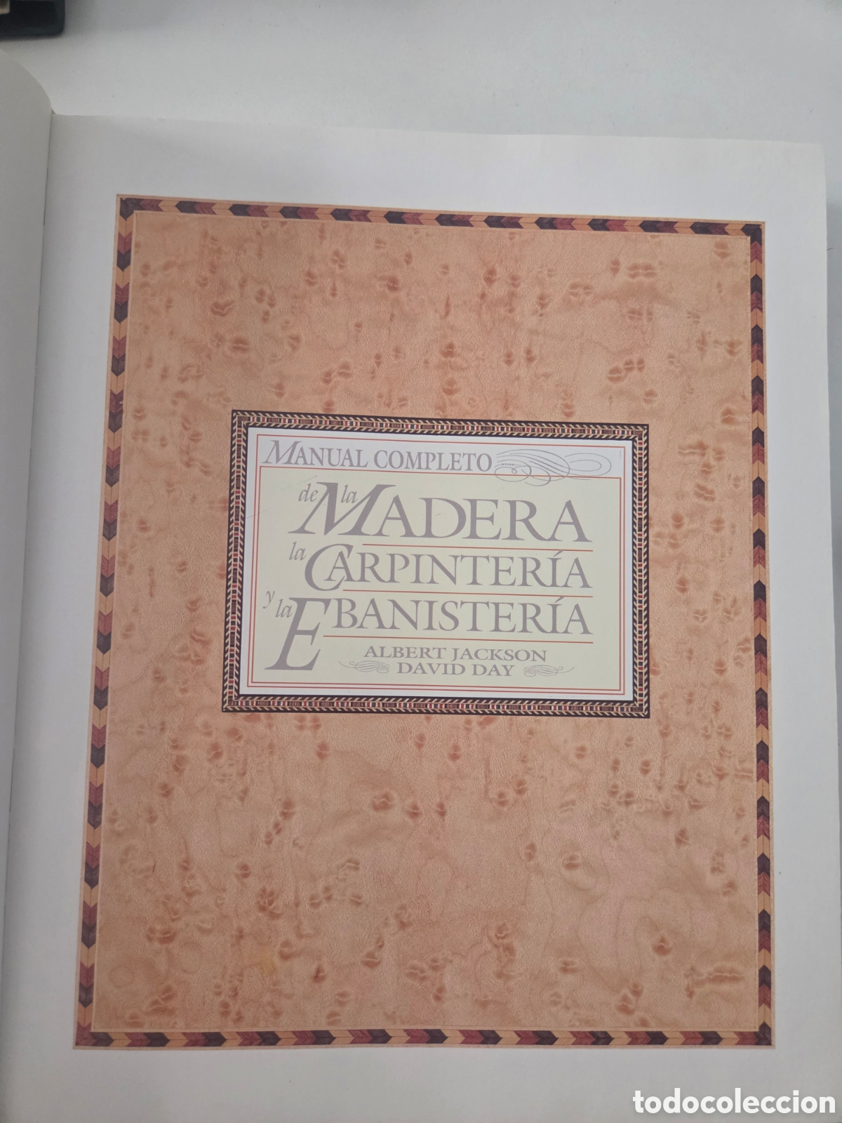 Libros: Manual completo de la Madera, la carpinter&iacute;a y la ebanister&iacute;a.