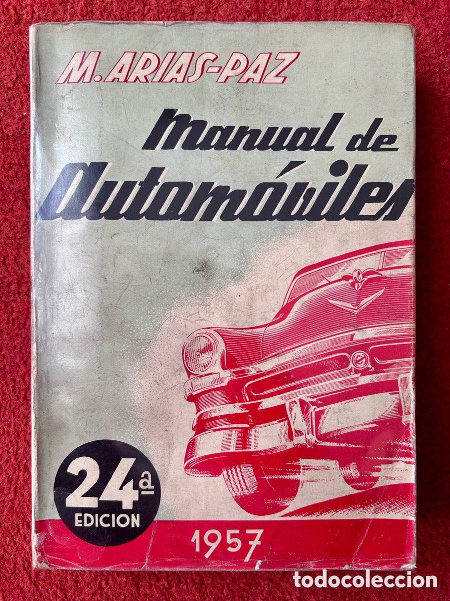 Libros: Manual de autom&oacute;viles Arias Paz edici&oacute;n 24 1957
