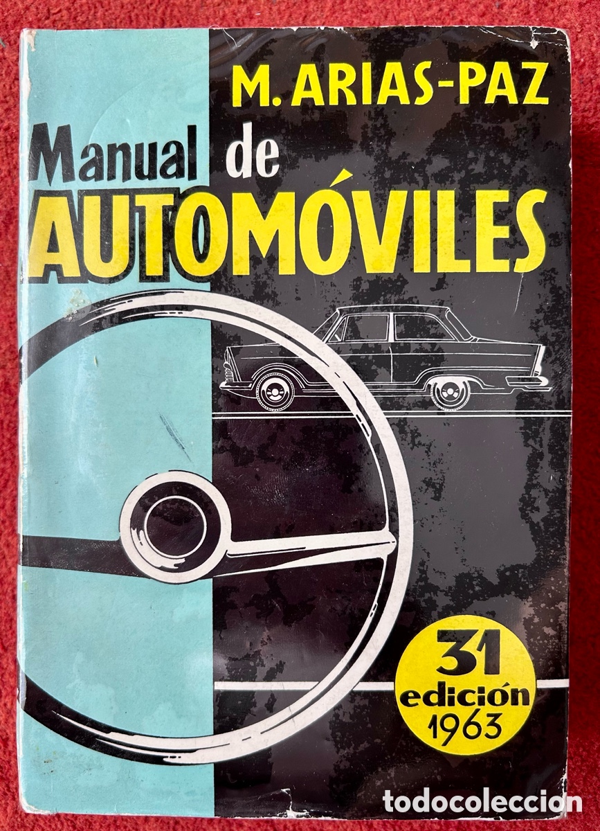 Libros: Manual de autom&oacute;viles Arias Paz edici&oacute;n 31 1963