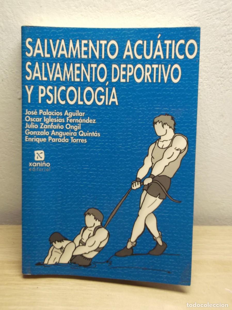 Livres: SALVAMENTO ACUATICO, SALVAMENTO DEPORTIVO Y PSICOLOGIA de Palacios Aguilar- Tapa BLANDA