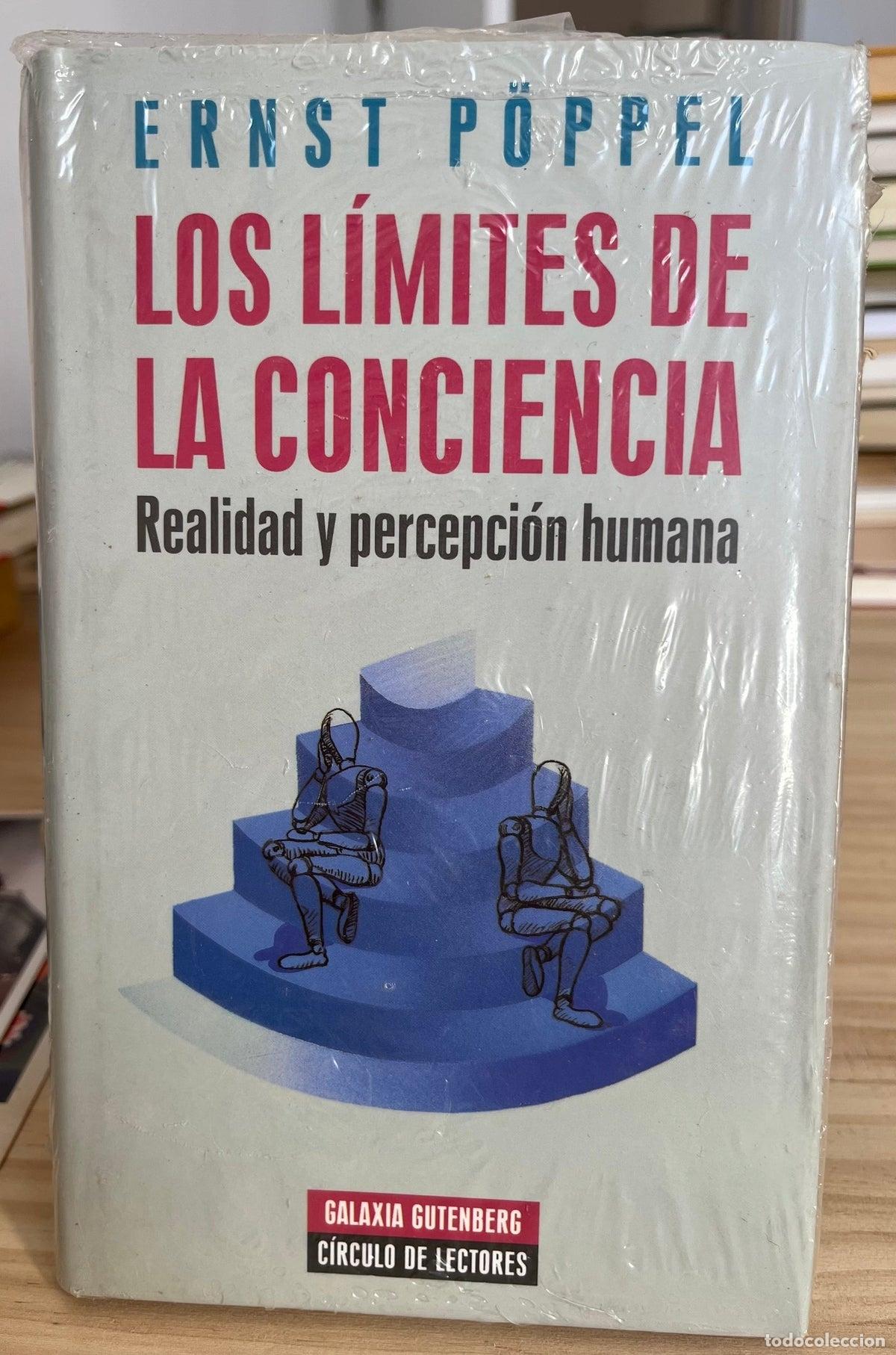 Libros: Los l&iacute;mites de la conciencia: realidad y percepci&oacute;n humana