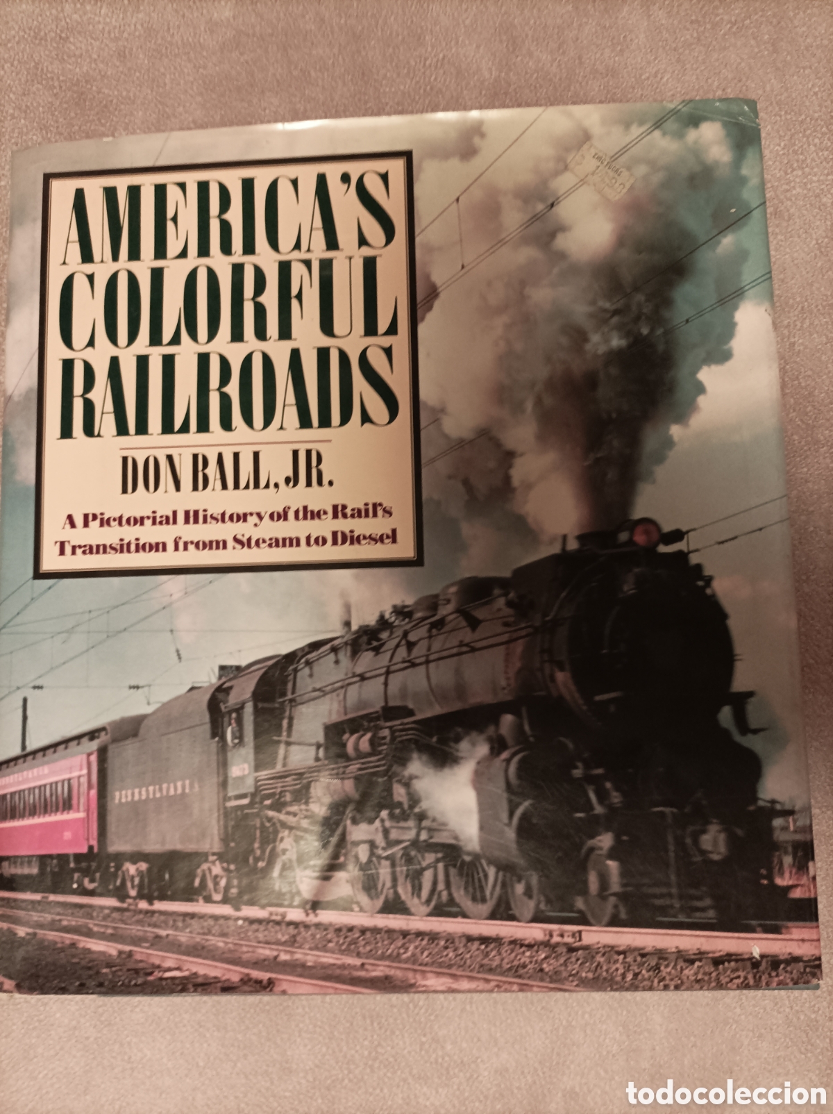 Libros: Libro Am&eacute;ricas colorful railroads