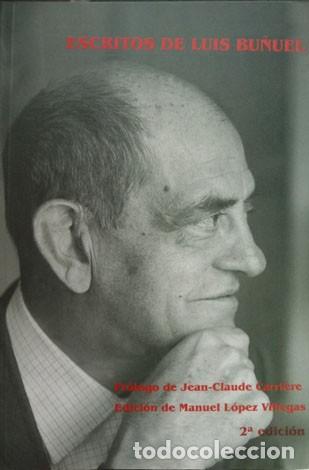Libros: BU&Ntilde;UEL, Luis. Escritos de Luis Bu&ntilde;uel. Madrid, 2000. - Foto 1