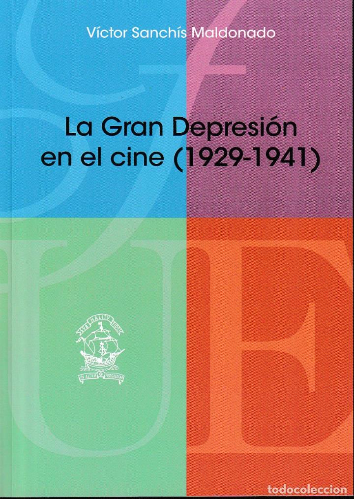 LA GRAN DEPRESIÓN EN EL CINE 1929 - 1941 (V. SANCHÍS MALDONADO) F.U.E. 2019 (Libros Nuevos - Bellas Artes, ocio y coleccionismo - Cine)