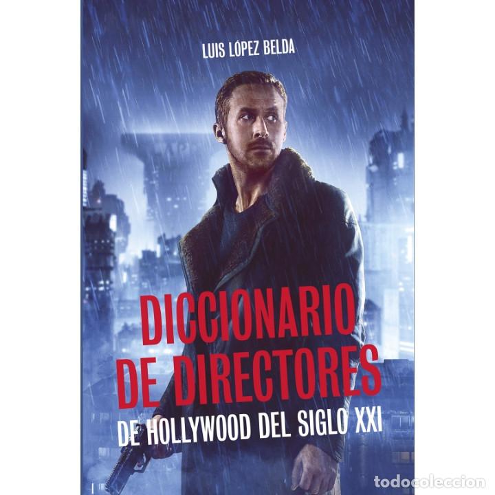 DICCIONARIO DE DIRECTORES DE CINE DEL SIGLO XXI - LUIS LÓPEZ DESCATALOGADO!!! OFERTA!!! (Libros Nuevos - Bellas Artes, ocio y coleccionismo - Cine)