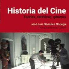 Libros: HISTORIA DEL CINE - JOSÉ LUIS SÁNCHEZ NORIEGA. Lote 211835253