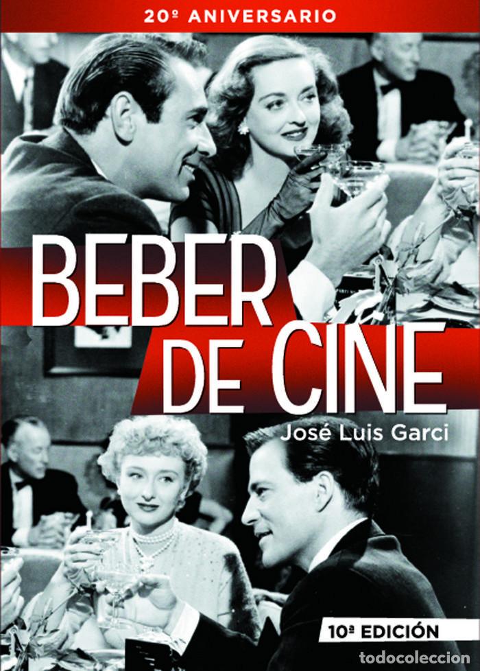 Libros: BEBER DE CINE - Jos&eacute; Luis Garci - Foto 1