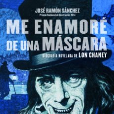 Libros: CINE. ME ENAMORE DE UNA MASCARA - JOSÉ RAMÓN SÁNCHEZ