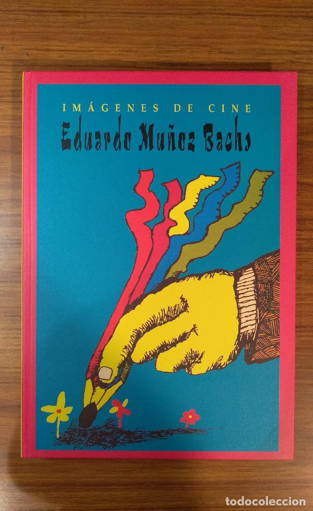 Libros: Im&aacute;genes de Cine- Eduardo Mu&ntilde;oz Bachs (MuVIM, 2007) RAR&Iacute;SIMO