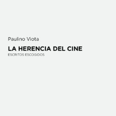 Libros: LA HERENCIA DEL CINE - PAULINO VIOTA. Lote 255483320