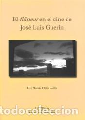 B&uuml;cher: El fl&acirc;neur en el cine de Jos&eacute; Luis Guer&iacute;n - Luz Marina Ortiz Avil&eacute;s