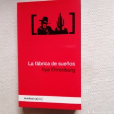 Libros: LA FÁBRICA DE SUEÑOS. ILYA EHRENBURG. ED. MELUSINA, 2008. Lote 268955974