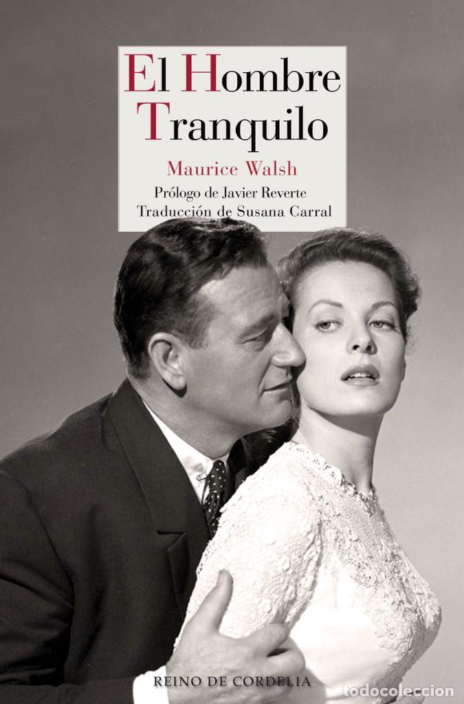 Libros: Cine. EL HOMBRE TRANQUILO - Maurice Walsh - Foto 1